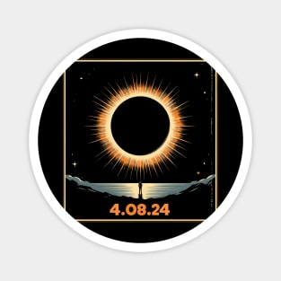 Total Solar Eclipse 2024 Totality Funny Total Eclipse Magnet